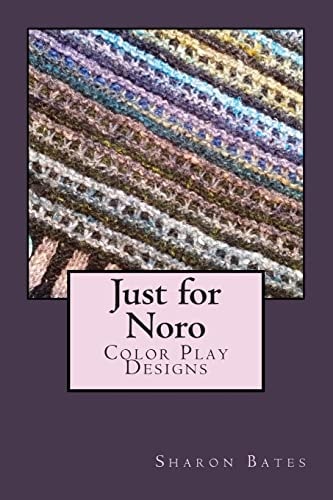 Just for Noro Color Play Designs