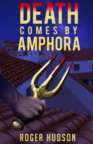 Death Comes By Amphora A Mystery Novel of Ancient Athens