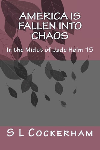 America Is Fallen Into Chaos In the Midst of Jade Helm 15