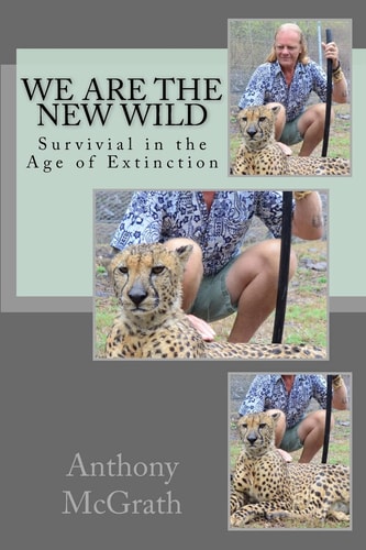 We Are the NEW Wild Survival in the Age of Extinction