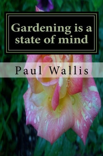Gardening Is a State of Mind
