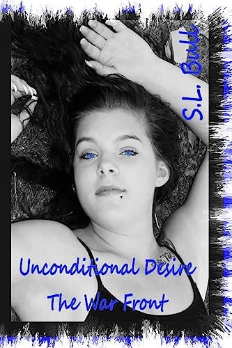 Unconditional Desires The War Front