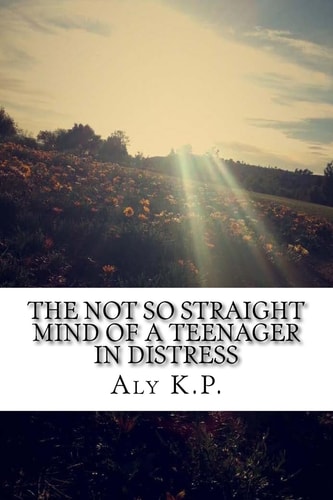 The Not So Straight Mind Of A Teenager In Distress