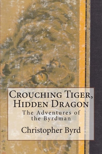 Crouching Tiger, Hidden Dragon The Adventures of the Byrdman