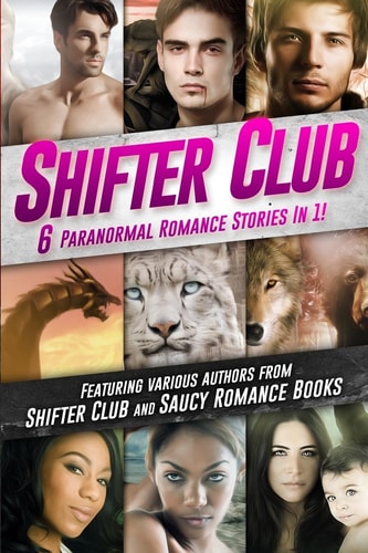 Shifter Club 6 Paranormal Romance Stories Bundled In 1