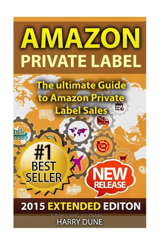Amazon Private Label The Ultimate FBA Guide to Amazon Private Label Sales