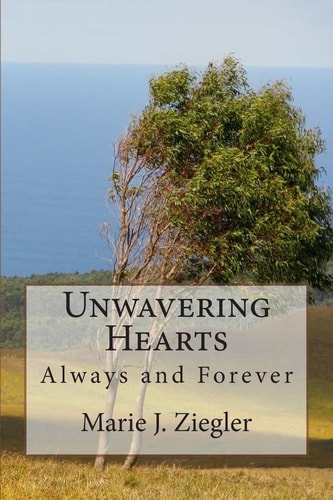 Unwavering Hearts Always and Forever