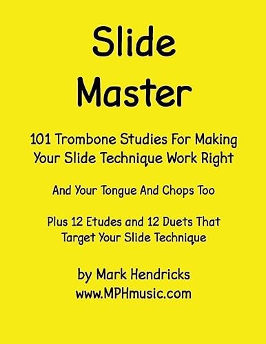 Slide Master 101 Studies and 12 Matching Etudes and Duets