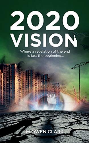 2020 Vision Where a Revelation of the End Is Just the Beginning...