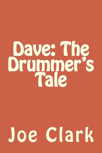 Dave The Drummer's Tale
