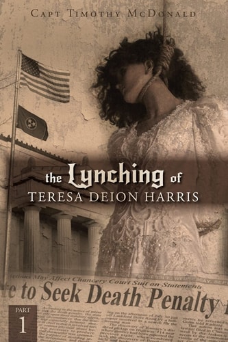 The Lynching of Teresa Deion Harris Part 1