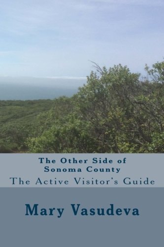 The Other Side of Sonoma County The Active Visitor's Guide