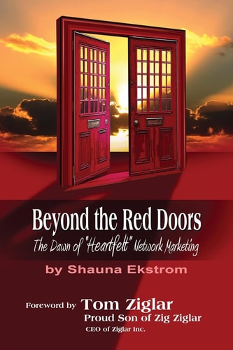 Beyond the Red Doors The Dawn of "Heartfelt" Network Marketing