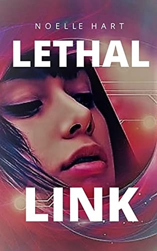 Lethal Link Book Two in the Lethal Series of Romantic Suspense