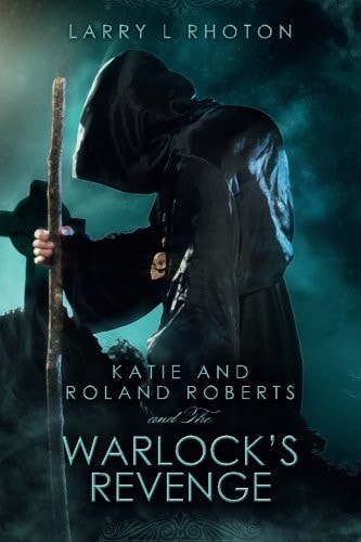 Katie and Roland Roberts and The Warlock's Revenge
