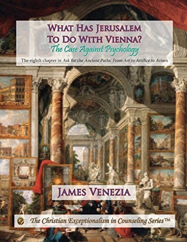 What Has Jerusalem To Do With Vienna? The Case Against Psychology