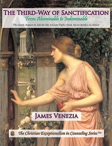 The Third-Way of Sanctification From Abominable to Indomitable