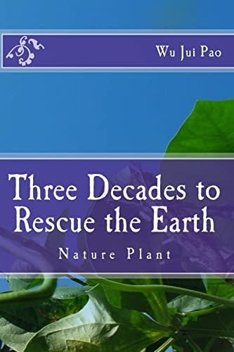 Three Decades to Rescue the Earthe Nature Plant