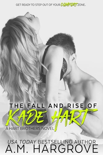 The Fall and Rise of Kade Hart A Hart Brothers Novel