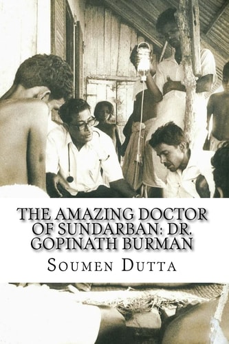 The Amazing Doctor of Sundarban Dr. Gopinath Burman