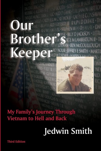 Our Brother's Keeper My Family's Journey Through Vietnam to Hell and Back