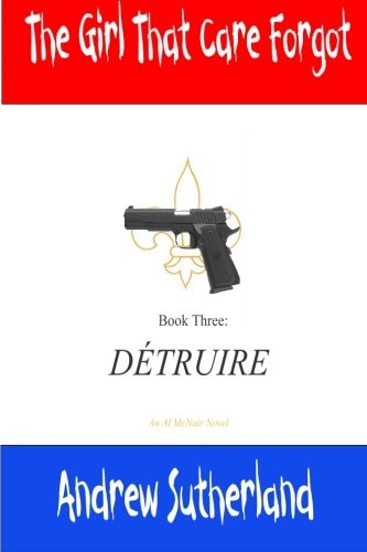 The Girl That Care Forgot- Book 3 Détruire: Détruire