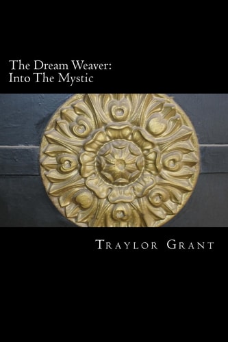 The Dream Weaver Into The Mystic: Into The Mystic