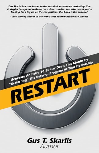 Restart Generate An Extra 10-80 Car Deals This Month By "Restarting" The Referral Program At Your Dealership