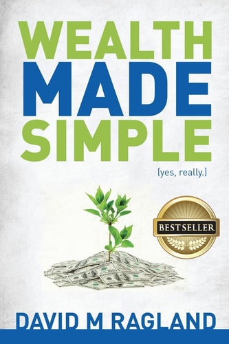 Wealth Made Simple (yes, Really. )
