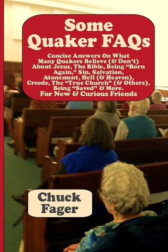 Some Quaker FAQs, for New and Curious Friends