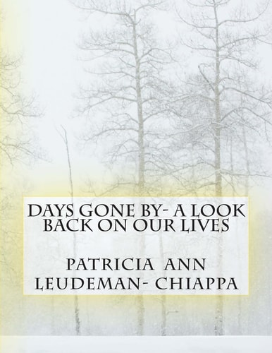 Days Gone By- a Look Back on Our Lives