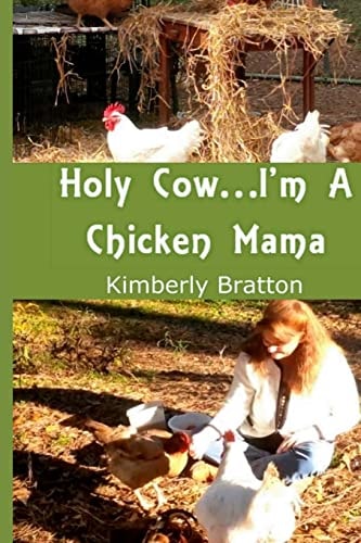 Holy Cow... I'm a Chicken Mama