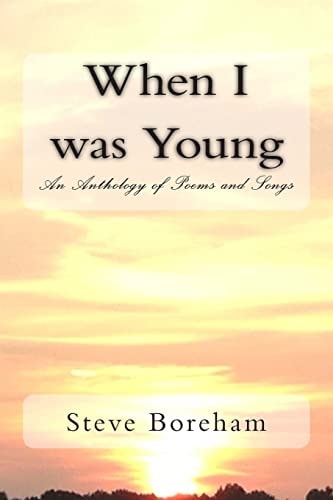 When I Was Young An Anthology of Poems and Songs