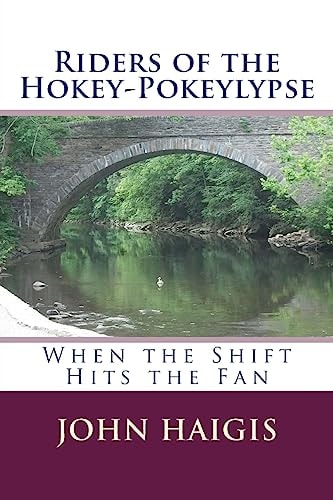 Riders of the Hokey-Pokeylypse When the Shift Hits the Fan
