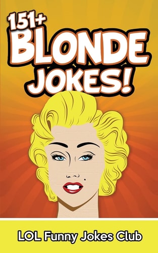 151+ Blonde Jokes Funny Blonde Jokes