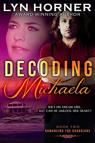 Decoding Michaela Romancing the Guardians, Book Two