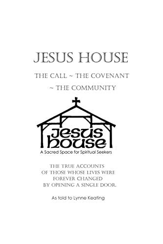 Jesus House The Call, The Covenant, The Community