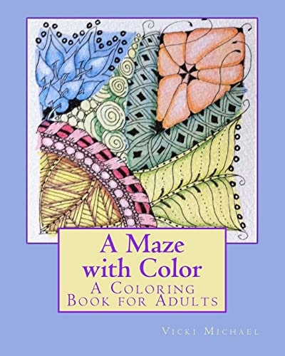 A Maze with Color A Coloring Book for Adults
