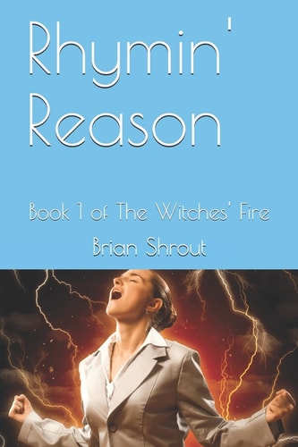 Rhymin' Reason Book 1 of The Witches' Fire