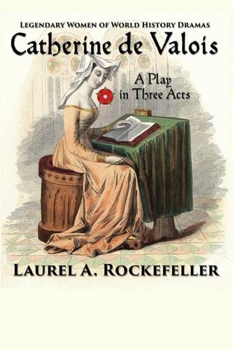 Catherine de Valois A Play in Three Acts