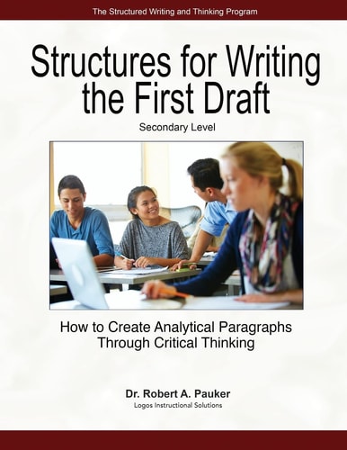 Structures for Writing the First Draft - Secondary Level How to Create Analytical Paragraphs Through Critical Thinking
