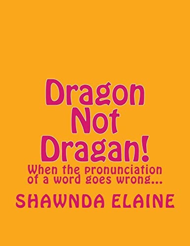Dragon Not Dragan! When the Pronuciation of a Word Goes Wrong...