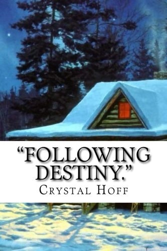 "Following Destiny."