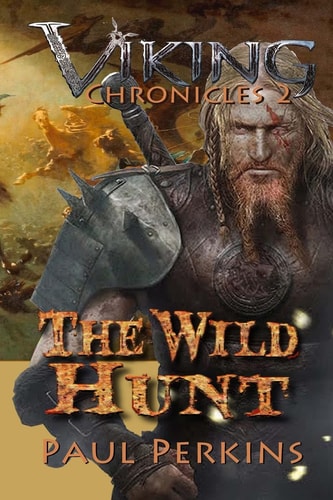 The Wild Hunt The Viking Chronicles Book 2