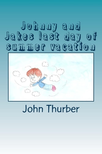 Johnny and Jakes Last Day of Summer Vacation