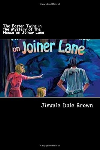 The Foster Twins in the Mystery of the House on Joiner Lane