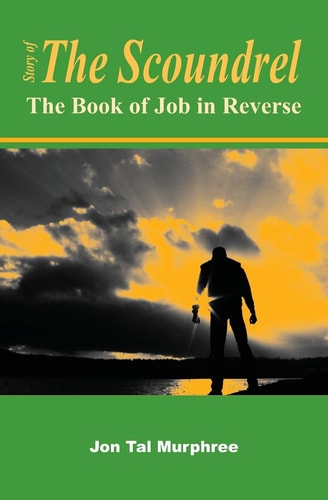 Story of the Scoundrel The Book of Job in Reverse