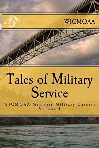 Tales of Military Service From the Members of the Whidbey Island Chapter of Military Officers Association of America