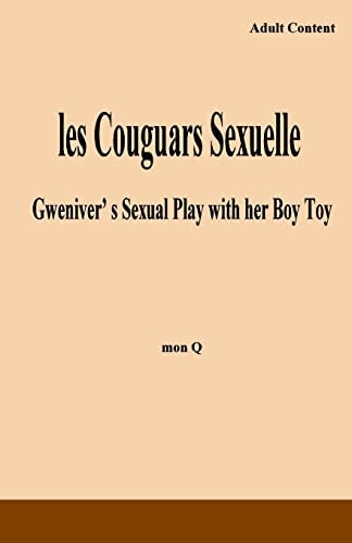 Les Couguars Sexuelle Gweniver's Sexual Play with Her Boy Toy