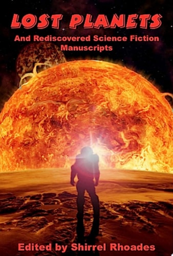 Lost Planets And Rediscovered Science Fiction Manuscripts: Illustrated